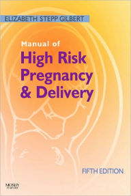 Manual of High Risk Pregnancy and Delivery / Edition 5