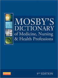 Title: Mosby's Dictionary of Medicine, Nursing & Health Professions / Edition 9, Author: Mosby