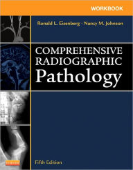 Title: Workbook for Comprehensive Radiographic Pathology / Edition 5, Author: Ronald L. Eisenberg MD
