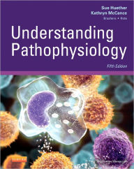 Title: Understanding Pathophysiology / Edition 5, Author: Sue E. Huether MS