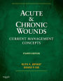 Acute and Chronic Wounds - E-Book