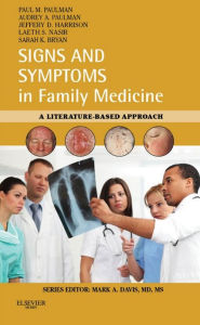 Signs and Symptoms in Family Medicine E-Book: A Literature-Based Approach