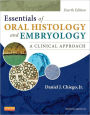 Essentials of Oral Histology and Embryology: A Clinical Approach / Edition 4