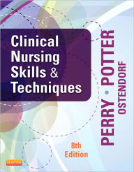 Title: Clinical Nursing Skills and Techniques / Edition 8, Author: Anne G. Perry RN