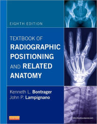 Textbook of Radiographic Positioning and Related Anatomy / Edition 8