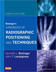 Bontrager's Handbook of Radiographic Positioning and Techniques / Edition 8
