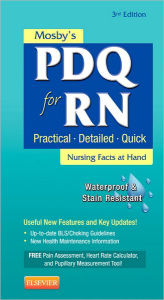 Title: Mosby's PDQ for RN: Practical, Detailed, Quick / Edition 3, Author: Mosby