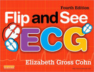 Title: Flip and See ECG / Edition 4, Author: Elizabeth Gross Cohn RN