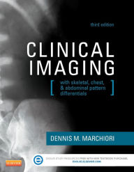 Title: Clinical Imaging: With Skeletal, Chest, & Abdominal Pattern Differentials / Edition 3, Author: Dennis Marchiori DC