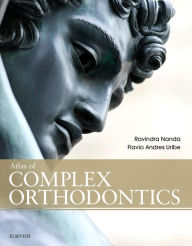 Title: Atlas of Complex Orthodontics, Author: Ravindra Nanda BDS