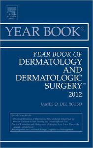 Year Book of Dermatology and Dermatological Surgery 2012