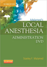 Title: Malamed's Local Anesthesia Administration DVD / Edition 2, Author: Stanley F. Malamed DDS