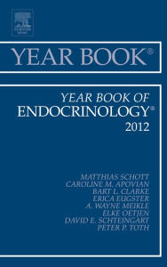 Title: Year Book of Endocrinology 2012, Author: Matthias Schott MD