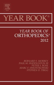 Title: Year Book of Orthopedics 2012, Author: Bernard F. Morrey MD