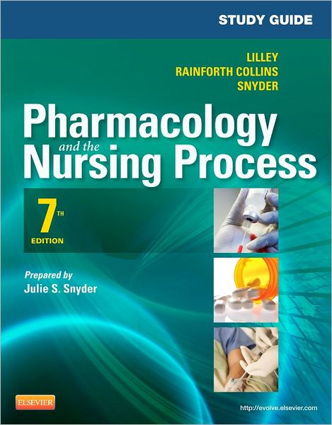 Study Guide For Pharmacology And The Nursing Process / Edition 7 By ...