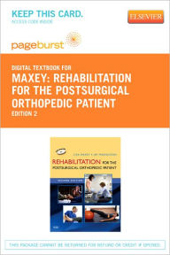 Rehabilitation for the Postsurgical Orthopedic Patient - Pageburst Digital Book (Retail Access Card) / Edition 2