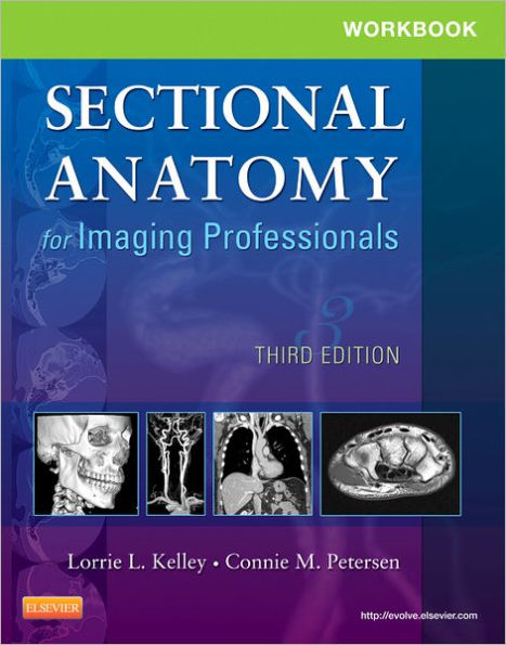 Workbook for Sectional Anatomy for Imaging Professionals / Edition 3