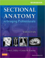 Workbook for Sectional Anatomy for Imaging Professionals / Edition 3