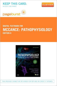 Pathophysiology - Pageburst Digital Book (Retail Access Card): The Biologic Basis for Disease in Adults and Children / Edition 6