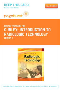 Introduction to Radiologic Technology - Pageburst Digital Book (Retail Access Card) / Edition 7