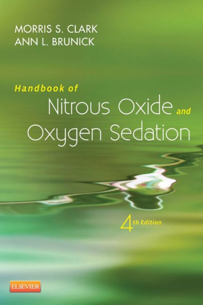 Handbook of Nitrous Oxide and Oxygen Sedation - E-Book: Handbook of Nitrous Oxide and Oxygen Sedation - E-Book