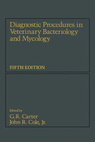 Title: Diagnostic Procedure in Veterinary Bacteriology and Mycology, Author: Grace R. Carter