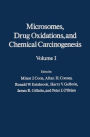 Microsomes, Drug Oxidations and Chemical Carcinogenesis V1