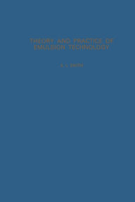 Title: Theory and Practice of Emulsion Technology, Author: A.L. Smith