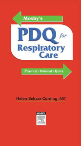 Title: Mosby's PDQ for Respiratory Care - Revised Reprint, Author: Helen Schaar Corning RRT