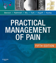 Title: Practical Management of Pain E-Book, Author: Honorio Benzon MD