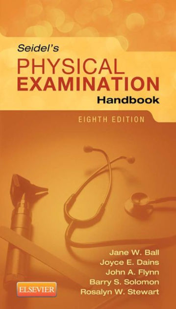 Seidel's Physical Examination Handbook - E-Book By Jane W. Ball RN DrPH ...