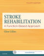 Stroke Rehabilitation: A Function-Based Approach / Edition 4
