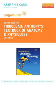 Anthony's Textbook of Anatomy & Physiology - Pageburst E-Book on VitalSource (Retail Access Card) / Edition 20