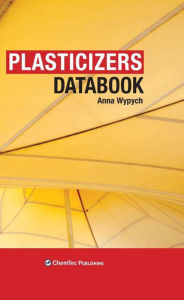 Title: Plasticizers Databook, Author: Anna Wypych