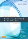 Core Curriculum for Neonatal Intensive Care Nursing / Edition 5