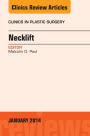 Necklift, An Issue of Clinics in Plastic Surgery, E-Book: Necklift, An Issue of Clinics in Plastic Surgery, E-Book