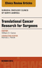 Translational Cancer Research for Surgeons, An Issue of Surgical Oncology Clinics