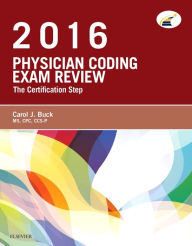 Title: Physician Coding Exam Review 2016: The Certification Step, Author: Carol J. Buck MS