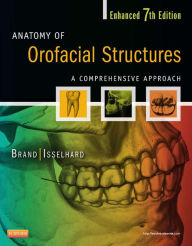 Title: Anatomy of Orofacial Structures - Enhanced 7th Edition - E-Book: Anatomy of Orofacial Structures - Enhanced 7th Edition - E-Book, Author: Richard W Brand DDS