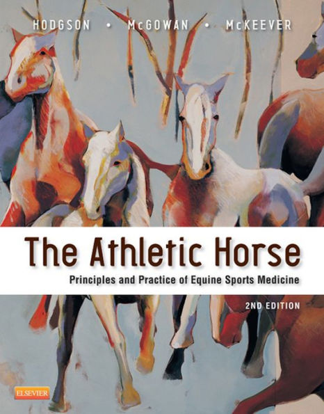 The Athletic Horse: Principles and Practice of Equine Sports Medicine