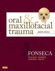 Title: Oral and Maxillofacial Trauma, Author: Raymond J. Fonseca DMD