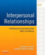 Interpersonal Relationships: Professional Communication Skills for Nurses / Edition 7
