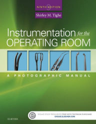 Title: Instrumentation for the Operating Room: A Photographic Manual, Author: Shirley M. Tighe RN