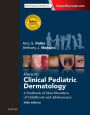 Hurwitz Clinical Pediatric Dermatology: A Textbook of Skin Disorders of Childhood and Adolescence / Edition 5