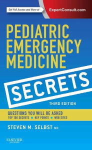 Title: Pediatric Emergency Medicine Secrets / Edition 3, Author: Steven M. Selbst MD