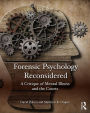 Forensic Psychology Reconsidered: A Critique of Mental Illness and the Courts / Edition 1