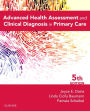 Advanced Health Assessment & Clinical Diagnosis in Primary Care / Edition 5