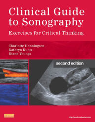 Title: Clinical Guide to Sonography - E-Book: Exercises for Critical Thinking, Author: Charlotte Henningsen MS