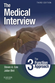 The Medical Interview: The Three Function Approach