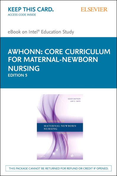 Core Curriculum for Maternal-Newborn Nursing E-Book